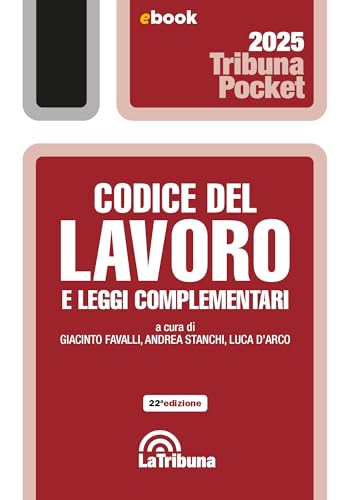 Codice del lavoro e leggi complementari: Edizione 2025 Collana pocket