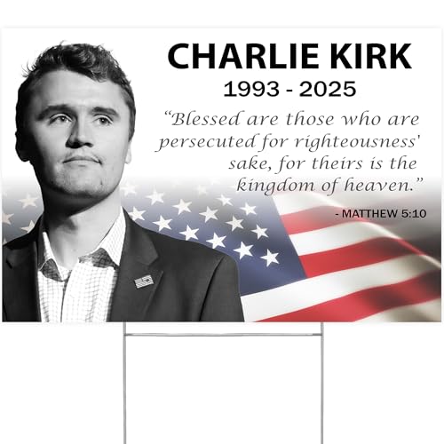 Charlie Kirk Memorial Yard Sign | Matthew 5:10 | Take America back Rest In Peace | Outdoor Lawn Decoration 16 x 12 Double Sided Print with H-Stake Factory Crafts Made In USA Not China