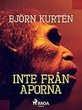  Inte från aporna (Swedish Edition)