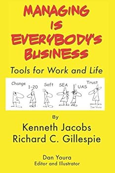 Paperback Managing Is Everybody's Business: Tools For Work and Life Book