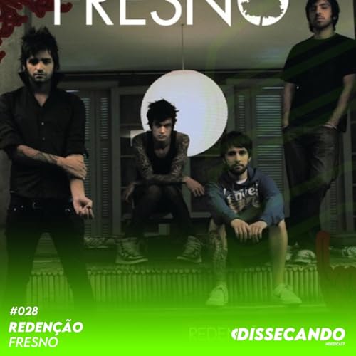 DISSECANDO #028 - UM DISCO QUE MARCOU A GERAÇÃO EMO DO PAÍS | FRESNO - REMASTER Podcast Por capa