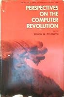 Perspectives on the Computer Revolution (Automatic Computation) 0136607616 Book Cover