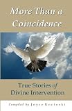 More Than a Coincidence: True Stories of Divine Intervention