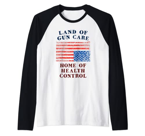 Distressed America Land of Gun Care Home of Health Control Raglan Baseball Tee