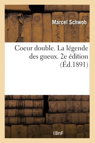 Coeur Double. La Légende Des Gueux. 2e Édition (French Edition)