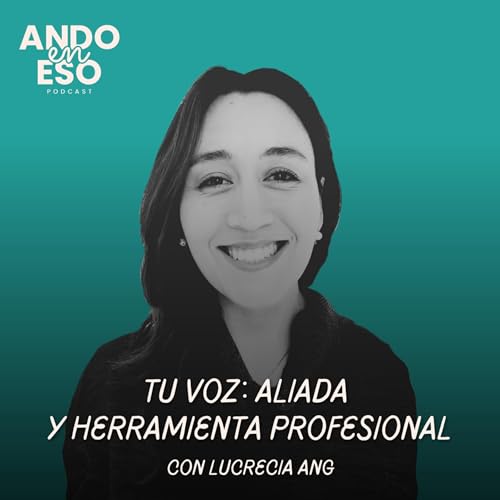 『47 | Tu voz: aliada y herramienta profesional, con Lucrecia Ang』のカバーアート
