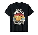 Haters Gonna Hate Potatoes Gonna Potate Funny Retro Graphic T-Shirt