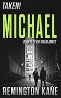 Taken! - Michael 1075950910 Book Cover