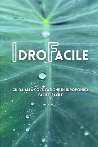 IdroFacile: Guida alla coltivazione idroponica facile facile