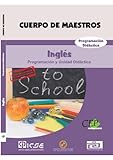 Cuerpo de Maestros. Inglés. Programación Didáctica. Edición para Canarias (Colección 736)