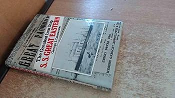 Hardcover The greatest iron ship: S.S. Great Eastern Book