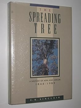Hardcover The spreading tree: A history of APM and AMCOR 1844-1989 Book