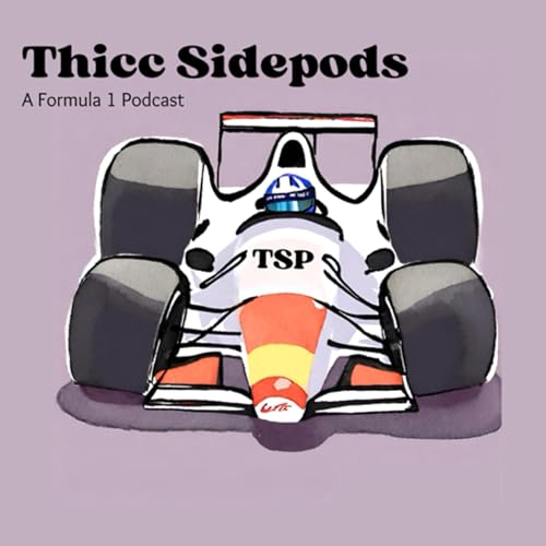 Thicc Sidepods: A Formula 1 Podcast Titelbild
