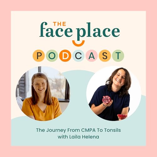 The Journey From CMPA To Tonsils with Laila Helena