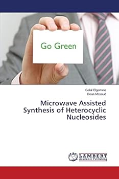 Paperback Microwave Assisted Synthesis of Heterocyclic Nucleosides Book