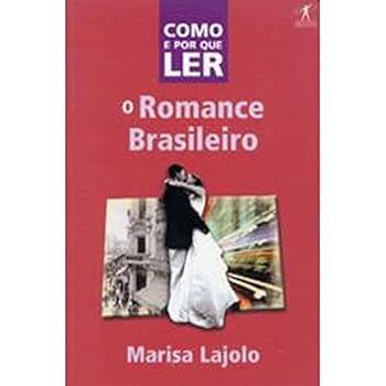 Paperback Como E Por Que Ler O Romance Brasileiro (Portuguese Edition) [Portuguese_Brazilian] Book