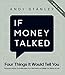 If Money Talked: A 4-Week Financial Study