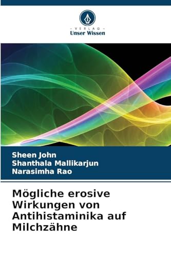 Mögliche erosive Wirkungen von Antihistaminika auf Milchzähne: DE