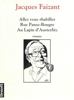 Paperback Allez vous rhabiller - Rue Panse-Bougre - Au lapin d'Austerlitz [French] Book