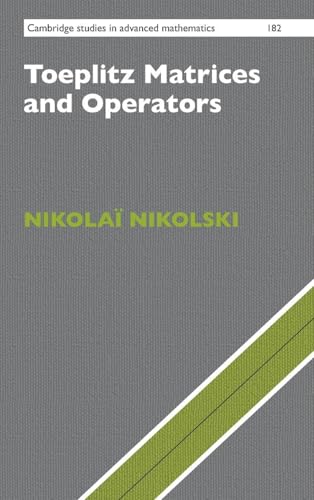Toeplitz Matrices and Operators (Cambridge Studies in Advanced Mathematics, Series Number 182)