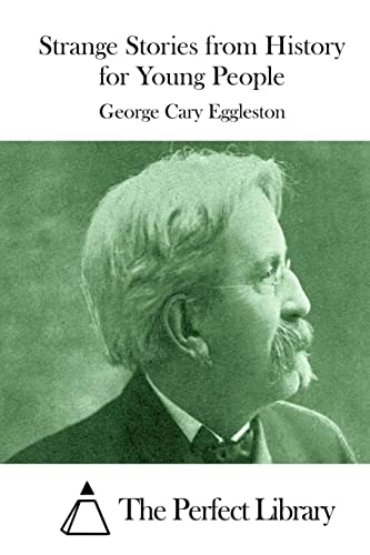 Strange Stories from History for Young People (Perfect Library)