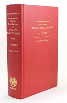 Hardcover The Seventeenth Century Town Records of Sciuate, Massachusetts Volume Two Book