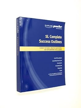 Kaplan PMBR Bar Review - 1L Complete Success Outlines: Subject Outlines, Practice Questions, and Explanations for 1L Exams 2010 (Kaplan)
