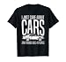 I Just Care About Cars Funny Car Enthusiasts T-Shirt