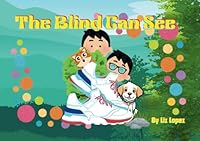 The Blind Can See B0D86NKYMN Book Cover
