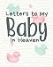 Letters To My Baby In Heaven