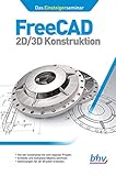 FreeCAD 2D/3D Konstruktion: Das Einsteigerseminar