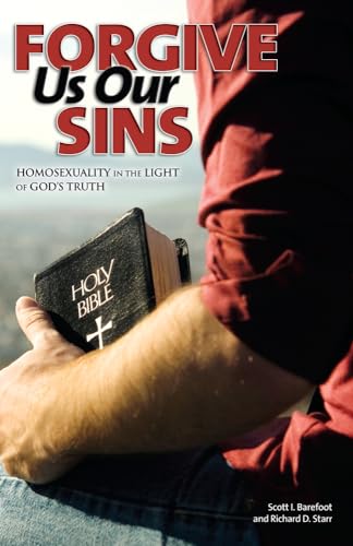 Forgive Us Our Sins: Homosexuality in the Light of God's