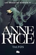 Taltos (Las Brujas de Mayfair 3) (Ficción)