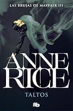 Taltos (Las Brujas de Mayfair 3) (Ficción)