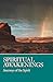 Spiritual Awakenings: Journeys of the Spirit