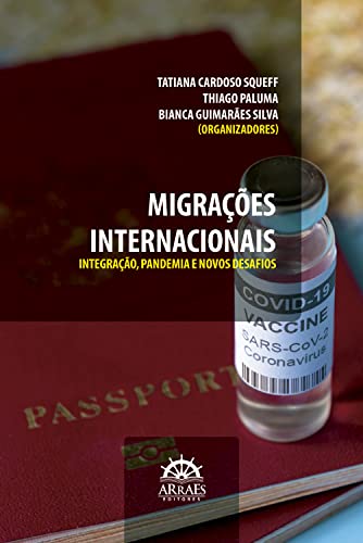 Migrações internacionais: integração, pandemia e novos desafios