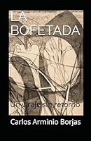 LA BOFETADA: Un viraje sin retorno (Spanish Edition) B0F66QTJVP Book Cover