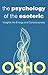 The Psychology of the Esoteric: Insights into Energy and Consciousness (OSHO Classic)