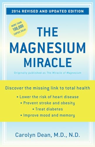 The Magnesium Miracle (Revised and Updated Edition): Carolyn Dean
