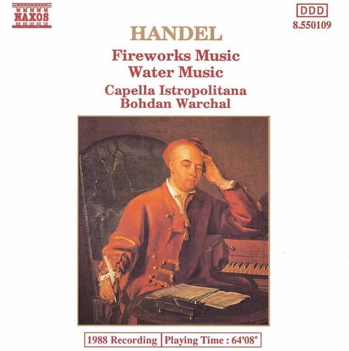 Royal Fireworks / Water Music [Audio CD] Les Lunes du Cousin Jacques; Capella Istropolitana; George Frederick Handel and Bohdan Warchal