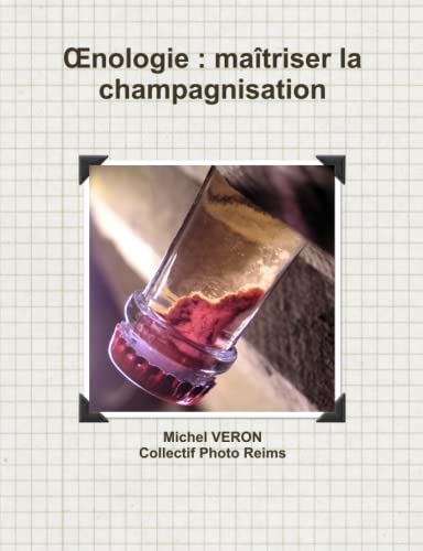 Œnologie : maîtriser la champagnisation