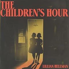The Children's Hour Audiolibro Por Lillian Hellman arte de portada