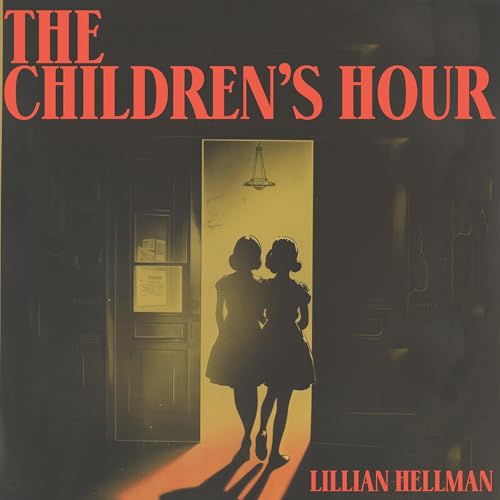 The Children's Hour by Lillian Hellman episode artwork