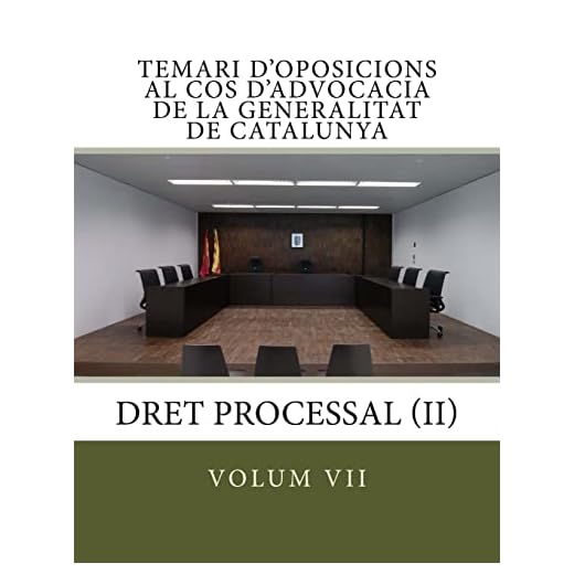 volum VII temari oposicions cos advocacia Generalitat Catalunya: Processal II: Volume 7 (Temari d'oposicions al Cos d'Advocacia de la Generalitat de Catalunya)