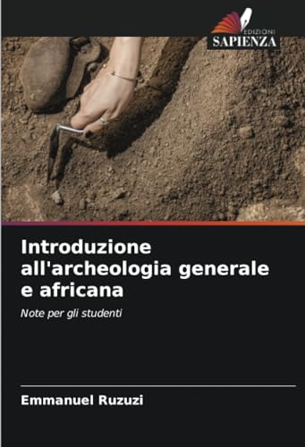 Introduzione all'archeologia generale e africana: Note per gli studenti