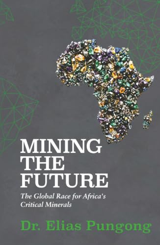 Mining the Future: The Global Race for Africa's Critical Minerals
