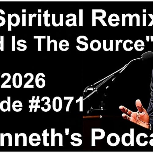 The Spiritual Remix - "God Is The Source" - 02/22/2026 - Episode #3071