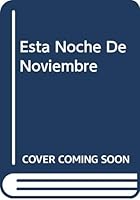 Esta Noche De Noviembre 9589713025 Book Cover