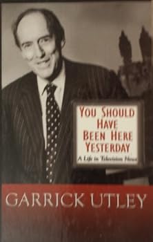 Hardcover You Should Have Been Here Yesterday: A Life in Television News [Large Print] Book