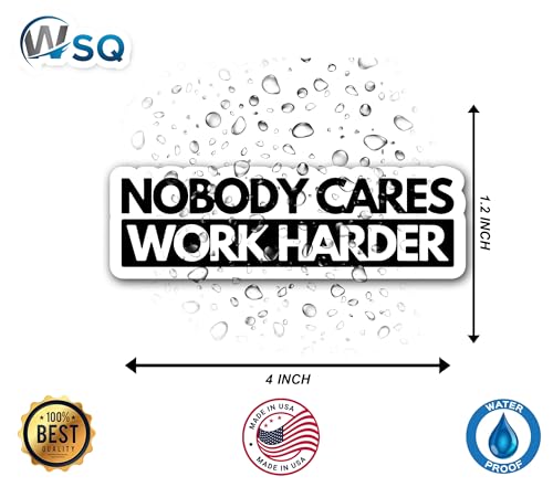 Image of WSQ Nobody Cares Work Harder Sticker Decal Vinyl Premium Quality Multicolor for Car Bumper Truck Van SUV Window Wall Boat Cup Tumblers Laptop or Any Smooth Surface Size 6 Inches | 2-Pack